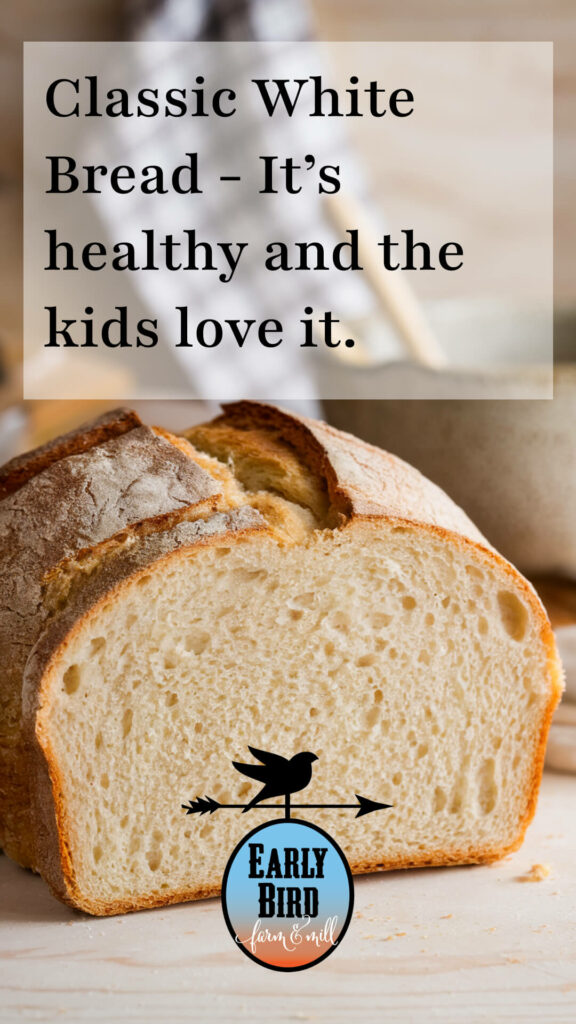 Classic White Bread - It’s healthy and the kids love it.